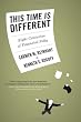 This Time Is Different: Eight Centuries of Financial Folly