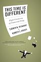 This Time is Different: Eight Centuries of Financial Folly