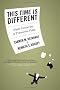 This Time Is Different: Eight Centuries of Financial Folly