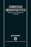 Christian hermeneutics : Paul Ricœur and the refiguring of theology