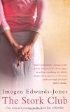 The Stork Club: One Womans Journey to the Front Line of Fertility Treatment
