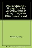 Witness satisfaction : findings from the Witness Satisfaction Survey 2000