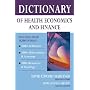 Dictionary of Health Economics and Finance