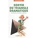 Sortir du triangle dramatique : Ni pers�cuteur ni victime ni sauveteur