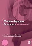 Modern Japanese grammar : a practical guide