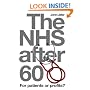 The NHS After 60: For Patients or Profits?