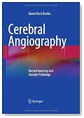 Cerebral Angiography: Normal Anatomy and Vascular Pathology