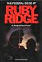 The Federal Siege at Ruby Ridge: In Our Own Words