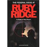 The Federal Siege At Ruby Ridge: In Our Own Words