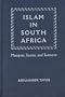 Islam in South Africa: Mosques, Imams, and Sermons (Religion in Africa)
