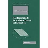 max plus methods for nonlinear control and estimation systems  control foundations  applications