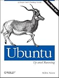 Ubuntu: Up and Running: A Power User's Desktop Guide