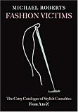 Review Collins Design  / Fashion Victims: The Catty Catalogue of Stylish Casualties, from A-Z
