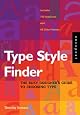 Type Style Finder: The Busy Designer's Guide to Type