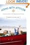 Aging with Attitude: Growing Older with Dignity and Vitality