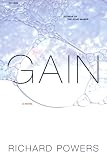 Gain: A Novel
