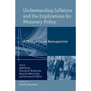Understanding Inflation and the Implications for Monetary Policy: A Phillips Curve... by Jeff Fuhrer, Jane Sneddon Little, Yolanda K. Kodrzycki, and Giovanni P. Olivei