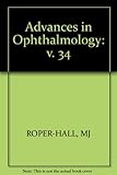 Advances in ophthalmology = Fortschritte der Augenheilkunde = Progrès en ophtalmologie. Vol.34