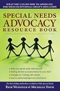 Special Needs Advocacy Resource Book: What You Can Do Now to Advocate for Your Exceptional Child's Education