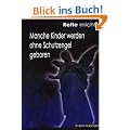 Rette mich! Manche Kinder werden ohne Schutzengel geboren