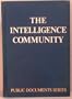 The Intelligence Community: History, Organization, and Issues (Public documents series)