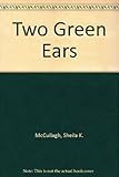 Two green ears