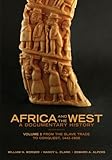 Africa and the West: A Documentary History, Vol. 1: From the Slave Trade to Conquest, 1441-1905
