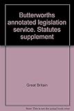 Butterworths annotated legislation service. Statutes supplement. No.182