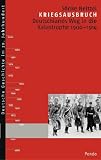 Kriegsausbruch: Deutschlands Weg in die Katastrophe 1900-1914 - S&ouml;nke Neitzel