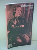 Produkt-Bild: Andr&eacute; Boucourechliev: ro ro ro bildmonographien: Schumann - Robert Schumann mit Selbstzeugnissen und Bilddokumenten