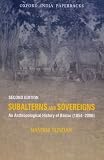 Subalterns and sovereigns : an anthropological history of Bastar, 1854-2006