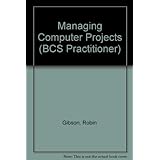 managing computer projects avoiding the pitfalls bcs practitioner series