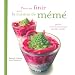 Pour en finir avec la cuisine de m�m� : Petites recettes inventives du XXIe si�cle