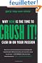 Crush It!: Why NOW Is the Time to Cash In on Your Passion