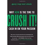 Crush It!: Why NOW Is the Time to Cash In on Your Passionvon "Gary Vaynerchuk"