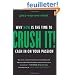 Crush It!: Why NOW Is the Time to Cash In on Your Passion