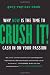Crush It!: Why NOW Is the Time to Cash In on Your Passion