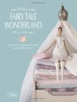 Tilda's Fairytale Wonderland
