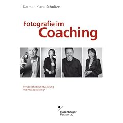 Fotografie im Coaching: Pers�nlichkeitsentwicklung mit Photoprofiling
