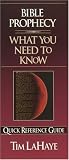 Bible Prophecy: What You Need to Know (Quick Reference Guides)