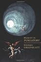Hamlet in Purgatory.