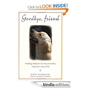 Goodbye, Friend: Healing Wisdom for Anyone Who Has Ever Lost a Pet