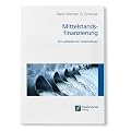Mittelstandsfinanzierung: Ein Leitfaden f�r Unternehmen