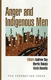 Anger and indigenous men : understanding and responding to violent behaviour