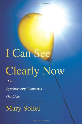 I Can See Clearly Now: How Synchronicity Illuminates Our Lives