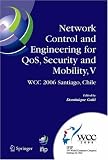 Network Control and Engineering for QoS, Security and Mobility, V: IFIP 19th World Computer Congress,TC 6, 5th IFIP International Conference on Network ... in Information and Communication Technology) 41kIK5DHsSL. SL160 Network Control and Engineering for QoS, Security and Mobility, V: IFIP 19th World Computer Congress,TC 6, 5th IFIP International Conference on Network ... in Information and Communication Technology)