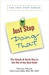 Just Stop Doing That! (Just Stop..., Book One of the Just Stop Series)