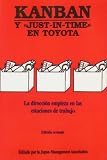 Kanban Y Just In Time En Toyota.La Direccion Empieza En Las Estaciones