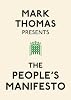 Mark Thomas Presents the People's Manifesto
