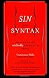 Sin and Syntax: How to Craft Wickedly Effective Prose